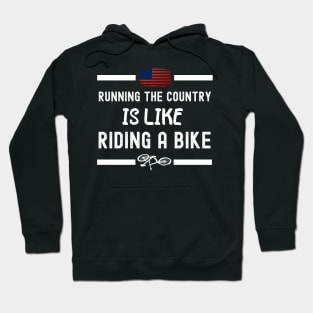 Running The Coutry Is Like Riding A Bike Joe Biden Funny Hoodie